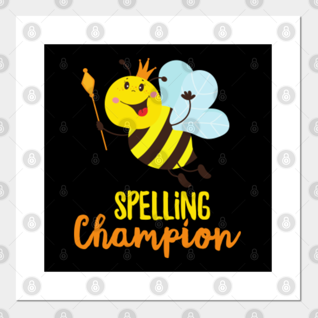 Spelling Bee Champion Spelling Bee Posters and Art Prints TeePublic